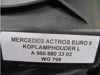 Kabina a interiér pro Nákladní auto Mercedes-Benz A 960 880 33 03 Actros Mp4 Koplampdrager Links Nieuw en gebruikt!: obrázek 4