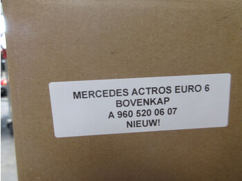 Karoserie a exteriér pro Nákladní auto Mercedes-Benz ACTROS A 960 520 06 07 BOVENKAP EURO 6 NIEUW!!: obrázek 2